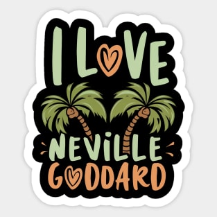 I love Neville Goddard Sticker